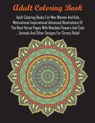 Adult Coloring Books For Men Women And Kids Motivational