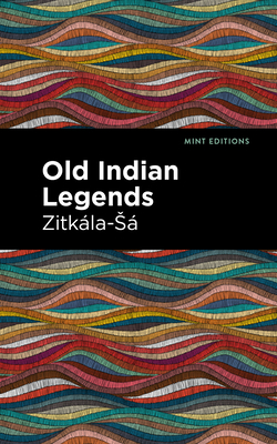 Old Indian Legends Cover Image