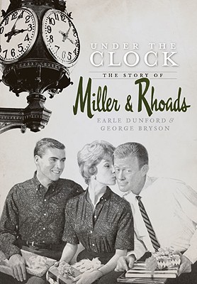 Under the Clock: The Story of Miller & Rhoads (Landmarks) Cover Image