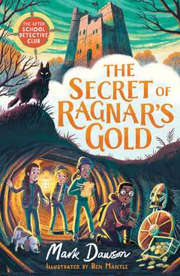 The Secret of Ragnar's Gold: The After School Detective Club: Book Two Cover Image