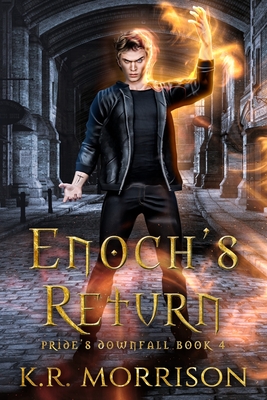 Enoch's Return: Pride's Downfall Book 4
