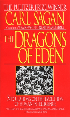 Dragons of Eden: Speculations on the Evolution of Human Intelligence By Carl Sagan Cover Image