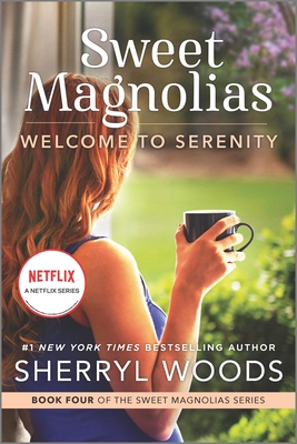 Welcome to Serenity (Sweet Magnolias Novel #4) By Sherryl Woods Cover Image