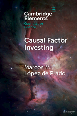 Causal Factor Investing: Can Factor Investing Become Scientific? Cover Image