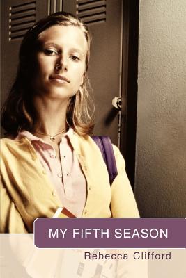 My Fifth Season By Rebecca Clifford Cover Image