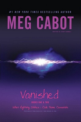 Vanished Books One & Two: When Lightning Strikes; Code Name Cassandra By Meg Cabot Cover Image