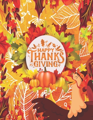 Happy Thanksgiving Day: Cute Notebook For children, kids, student, boys and  girls. Take thanks. Happy Thanksgiving Day. Give Thanks to your kids