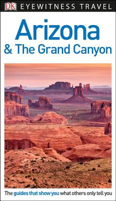 DK Eyewitness Arizona and the Grand Canyon (Travel Guide) Cover Image