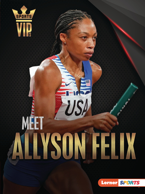 Meet Allyson Felix: Track-And-Field Superstar By Matt Doeden Cover Image