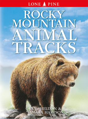 Rocky Mountain Animal Tracks By Ian Sheldon, Gary Ross (Illustrator), Horst Krause (Illustrator) Cover Image