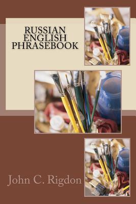 Russian / English Phrasebook (Words R Us Bi-Lingual Phrasebooks #15)