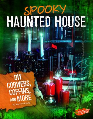 Spooky Haunted House: DIY Cobwebs, Coffins, and More (Hair-Raising Halloween)