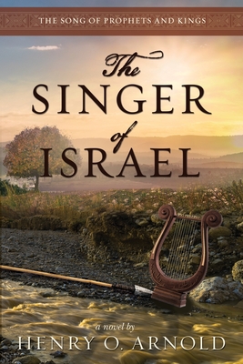 The Singer of Israel By Henry O. Arnold Cover Image