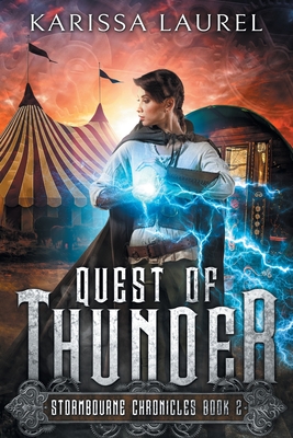 Quest of Thunder: A Young Adult Steampunk Fantasy (Stormbourne Chronicles #2) Cover Image