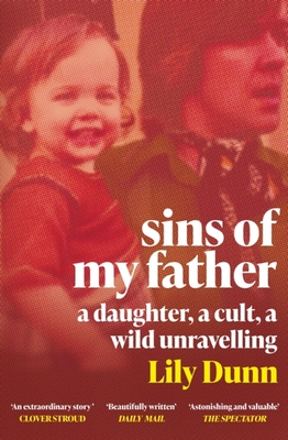 Sins of My Father: A Guardian Book of the Year 2022 – A Daughter, a Cult, a Wild Unravelling Cover Image