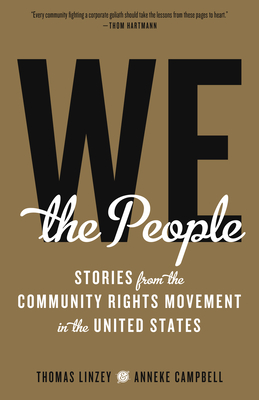 We the People : Stories from the Community Rights Movement in the United States  Cover Image