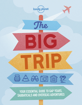 The Big Trip (Lonely Planet) Cover Image
