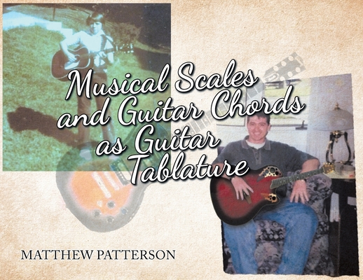 📖[PDF] Musical Scales and Guitar Chords as Guitar Tablature de Matthew  Patterson eBook