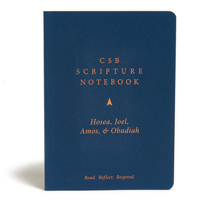 CSB Scripture Notebook, Hosea, Joel, Amos, Obadiah: Read. Reflect. Respond. By CSB Bibles by Holman Cover Image