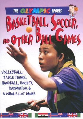Basketball, Soccer, and Other Ball Games By Jason Page Cover Image