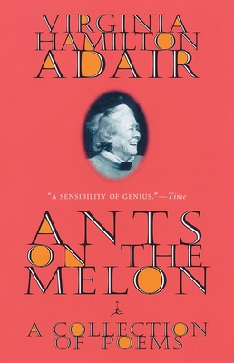 Ants on the Melon: A Collection of Poems By Virginia Adair Cover Image