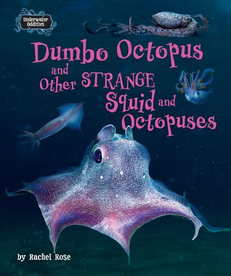 Dumbo Octopus and Other Strange Squid and Octopuses (Underwater Oddities)
