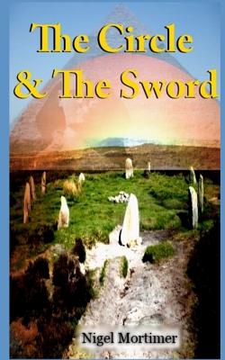 The Circle & The Sword By Nigel Mortimer Cover Image