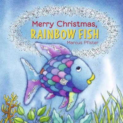 Merry Christmas, Rainbow Fish By Marcus Pfister Cover Image