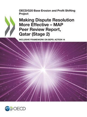 Oecd/G20 Base Erosion and Profit Shifting Project Making Dispute Resolution More Effective - Map Peer Review Report, Qatar (Stage 2) Inclusive Framewo Cover Image