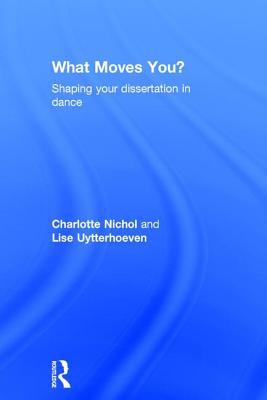 What Moves You?: Shaping Your Dissertation in Dance Cover Image