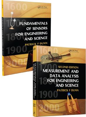 Measurement, Data Analysis, and Sensor Fundamentals for Engineering and Science: Measurement and Data Analysis for Engineering and Science By Patrick F. Dunn Cover Image