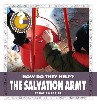The Salvation Army (Community Connections: How Do They Help?) By Katie Marsico Cover Image