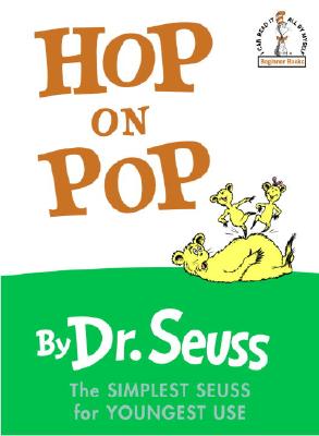 Hop on Pop: The Simplest Seuss for Youngest Use (Beginner Books(R))