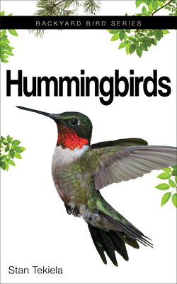 Hummingbirds By Stan Tekiela Cover Image