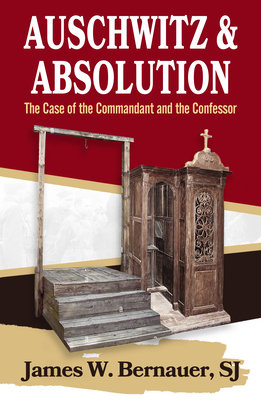 Auschwitz and Absolution: The Case of the Commandant and the Confessor Cover Image