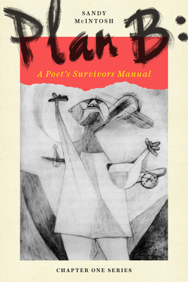 Plan B: A Poet's Survivors Manual Cover Image