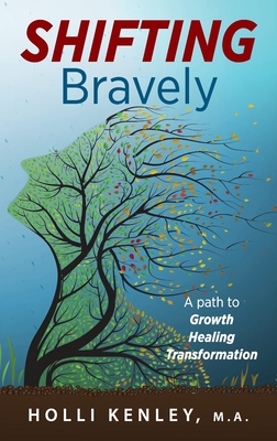 SHIFTING Bravely: A Path to Growth, Healing, and Transformation Cover Image