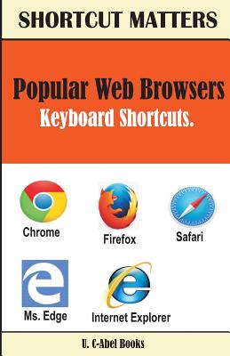 Popular Web Browsers Keyboard Shortcuts By U. C. Books Cover Image