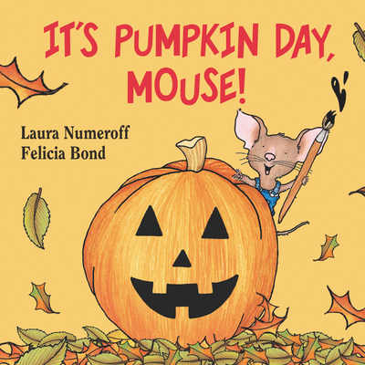 It's Pumpkin Day, Mouse! (If You Give...) Cover Image