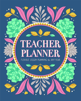 Teacher Planner: Flexible Lesson Planning for Any Year Cover Image