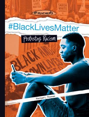 #Blacklivesmatter: Protesting Racism (#movements)