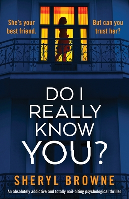 Do I Really Know You?: An absolutely addictive and totally nail-biting psychological thriller By Sheryl Browne Cover Image