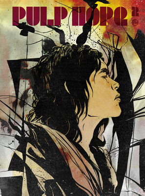 PulpHope2: The Art of Paul Pope: Pope, Paul, Pope, Paul