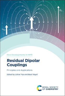 Residual Dipolar Couplings: Principles and Applications Cover Image
