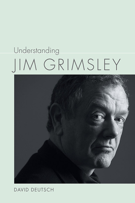 Understanding Jim Grimsley (Understanding Contemporary American Literature) Cover Image