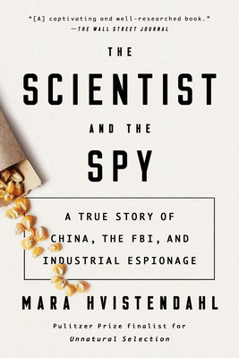 The Scientist and the Spy: A True Story of China, the FBI, and Industrial Espionage Cover Image