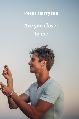 Are you closer to me Cover Image