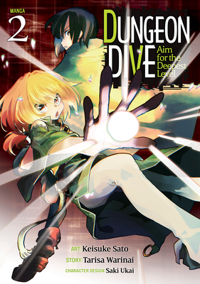 Dungeon Dive Aim For The Deepest Level Manga Vol 2 Paperback An Unlikely Story Bookstore Cafe