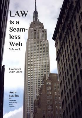 Law is a Seamless Web - Volume 2: Law Pundit 2007-2009