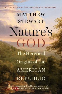 Nature's God: The Heretical Origins of the American Republic Cover Image